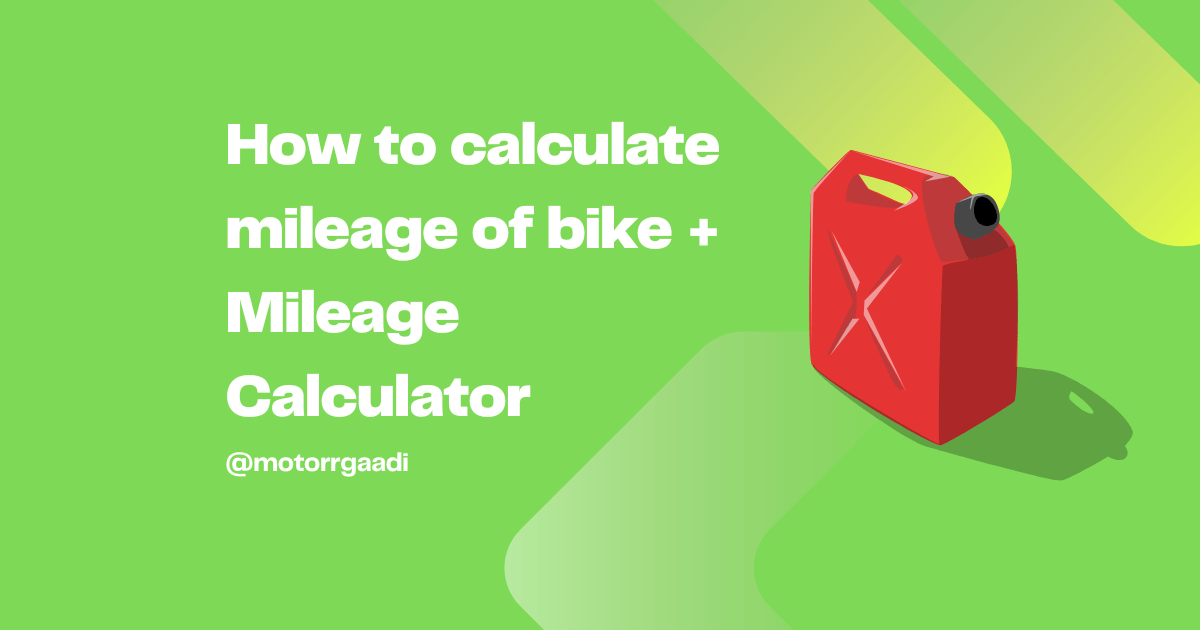 How to Calculate Mileage of Bike + Mileage Calculator